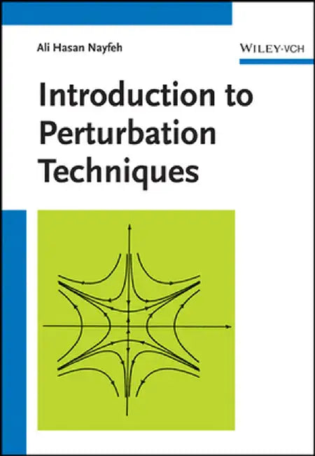 Introduction to Perturbation Techniques by Ali H. Nayfeh