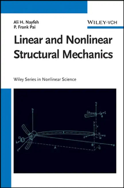 Linear and Nonlinear Structural Mechanics by Ali H. Nayfeh