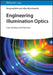 Engineering Illumination Optics by Henning Rehn