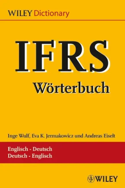IFRS–Worterbuch / –Dictionary Englisch–Deutsch/ Deutsch–Englisch by I Wulf