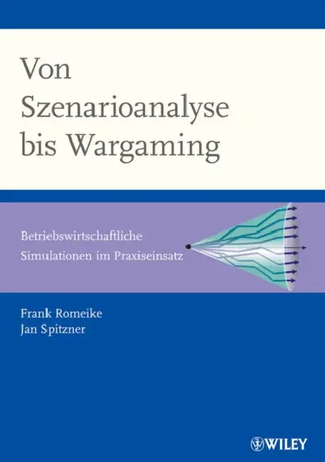Von Szenarioanalyse bis Wargaming by Frank Romeike