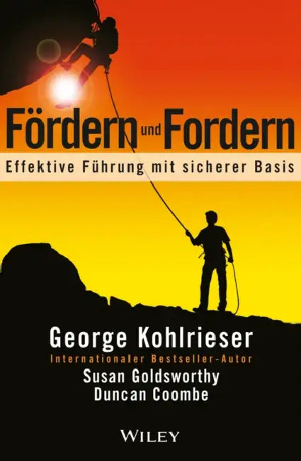 Fördern und Fordern by George Kohlrieser