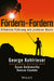 Fördern und Fordern by George Kohlrieser