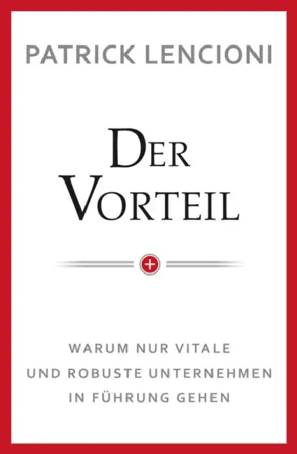 Der Vorteil by Patrick M. Lencioni