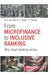 From Microfinance to Inclusive Finance: Why Local Banking Works by Sparkassenstiftung