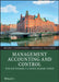 Management Accounting and Control: Tools and Concepts in a Central European Context by Michel Charifzadeh, Andreas Taschner