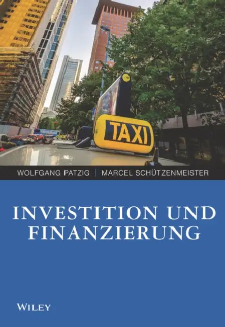 Investition und Finanzierung by Wolfgang Patzig