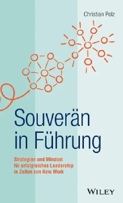 Souverän in Führung by Christian Polz