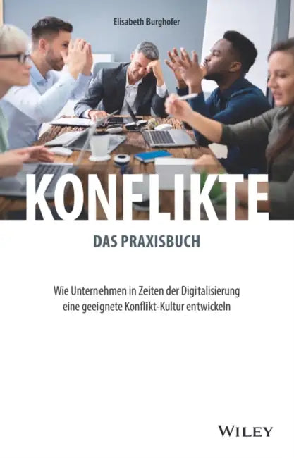 Konflikte - das Praxisbuch by Elisabeth Burghofer