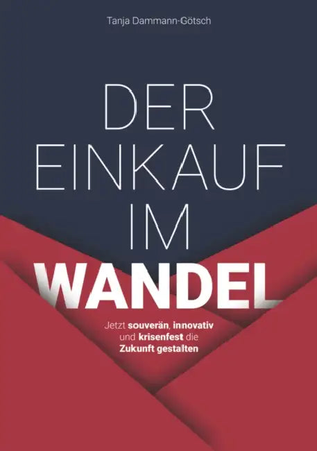 Der Einkauf im Wandel by Tanja Dammann-Götsch