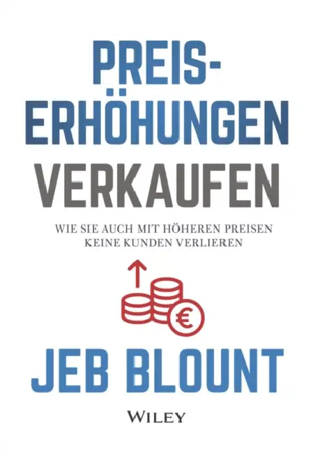 Preiserhöhungen verkaufen by Jeb Blount