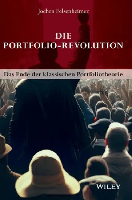 Die Portfolio-Revolution by Jochen Felsenheimer