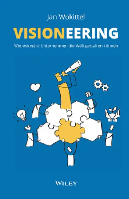 Visioneering by Jan Wokittel