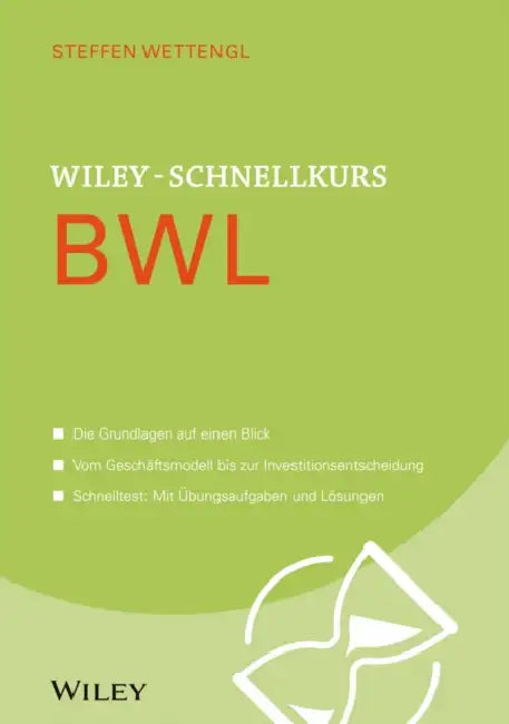 Wiley-Schnellkurs BWL by Steffen Wettengl