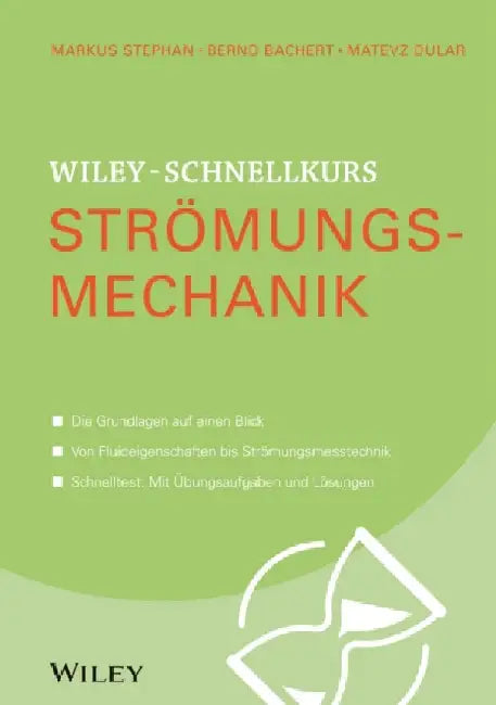 Wiley-Schnellkurs Stromungsmechanik by Markus Stephan