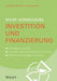 Wiley-Schnellkurs Investition und Finanzierung by Jochen Beisser