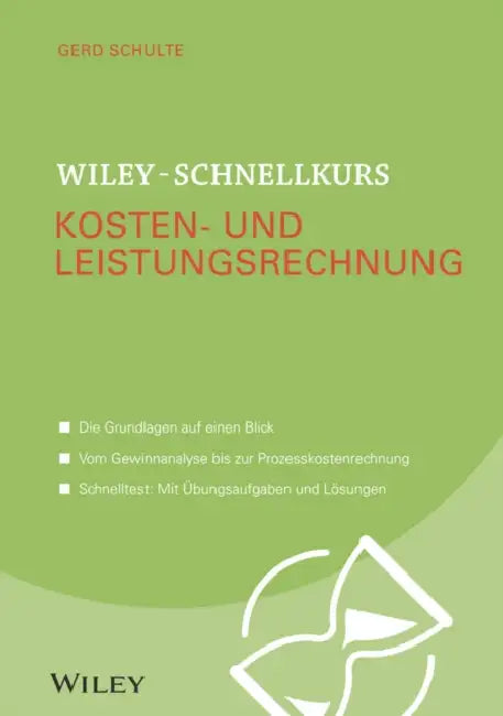 Wiley-Schnellkurs Kosten- und Leistungsrechnung by Gerd Schulte