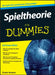 Spieltheorie für Dummies by Erwin Amann