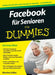 Facebook für Senioren für Dummies by Marsha Collier