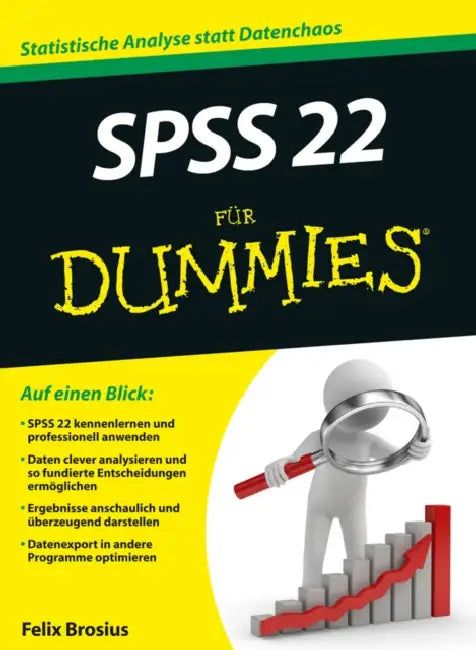 SPSS 22 für Dummies by Felix Brosius