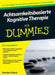 Achtsamkeitsbasierte Kognitive Therapie für Dummies by Patrizia Collard