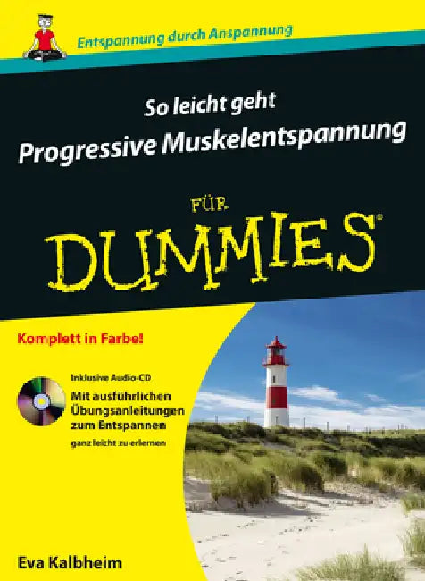 So leicht geht Progressive Muskelentspannung für Dummies by Eva Kalbheim