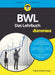 BWL für Dummies. Das Lehrbuch für Studium und Praxis by Tobias Amely