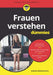 Frauen verstehen fur Dummies by Andrea Bettermann