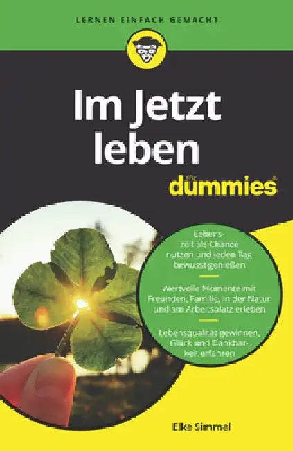 Im Jetzt leben für Dummies by Elke Simmel