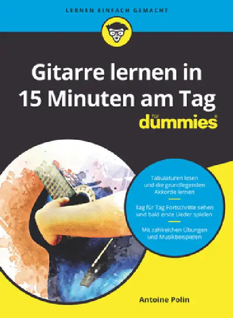 Gitarre lernen in 15 Minuten am Tag für Dummies by Antoine Polin