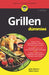 Grillen für Dummies by John Mariani