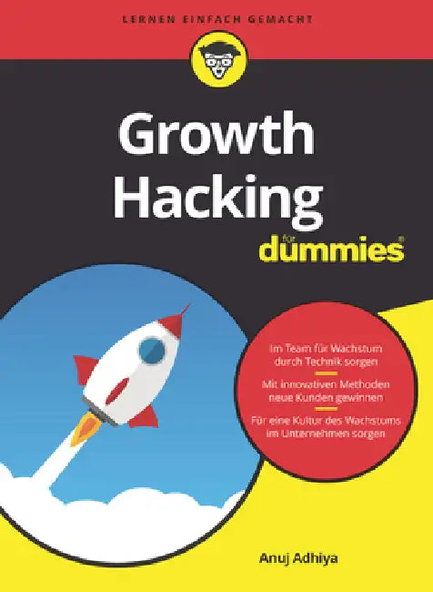 Growth Hacking für Dummies by Anuj Adhiya