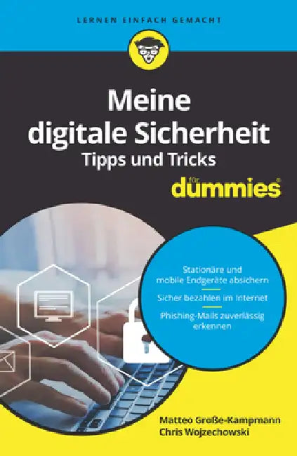 Meine digitale Sicherheit Tipps und Tricks für Dummies by Matteo Grosse-Kampmann