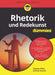 Rhetorik und Redekunst für Dummies by Tatjana Ditko