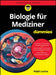 Biologie für Mediziner für Dummies by Ralph Lucius