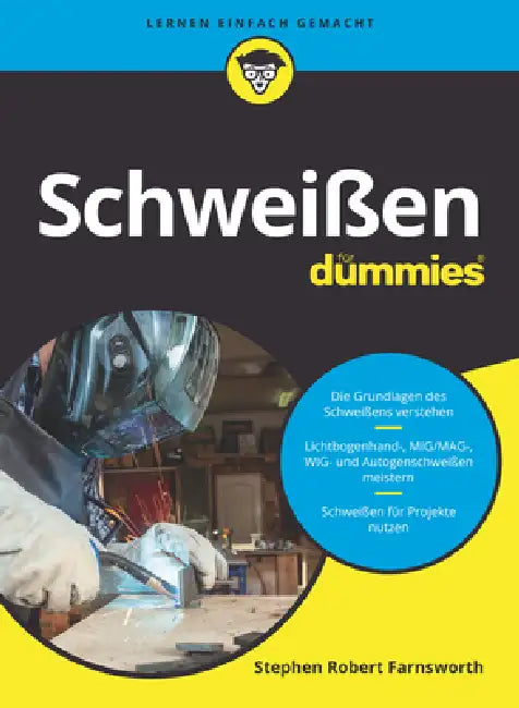 Schweißen für Dummies by Steven Robert Farnsworth