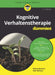 Kognitive Verhaltenstherapie für Dummies by Rhena Branch