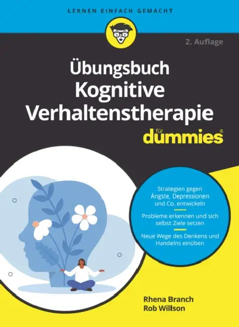 Übungsbuch Kognitive Verhaltenstherapie für Dummies by Rhena Branch