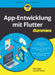 App-Entwicklung mit Flutter für Dummies by Mira Jago
