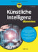 Künstliche Intelligenz Für Dummies by Ralf Otte