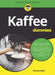 Kaffee für Dummies by Michael Haller