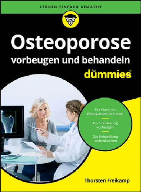 Osteoporose vorbeugen und behandeln für Dummies by Thorsten Freikamp