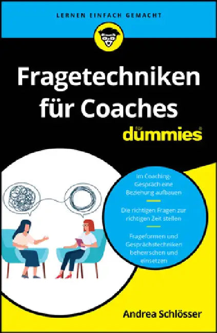 Fragetechniken für Coaches für Dummies by Andrea Schlösser