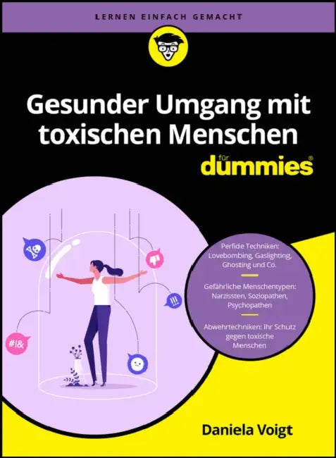 Gesunder Umgang mit toxischen Menschen für Dummies by Daniela Voigt