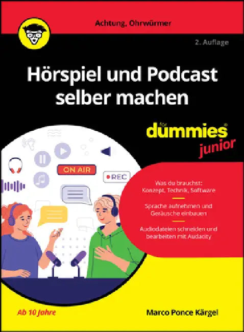 Hörspiel und Podcast selber machen für Dummies Junior by Marco Ponce Kärgel