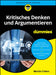 Kritisches Denken und Argumentieren für Dummies by Martin Cohen