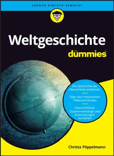 Weltgeschichte für Dummies by Christa Pöppelmann