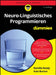 Neuro-Linguistisches Programmieren für Dummies by Romilla Ready