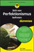 Sich von Perfektionismus befreien für Dummies by Marie Christin Sponheimer
