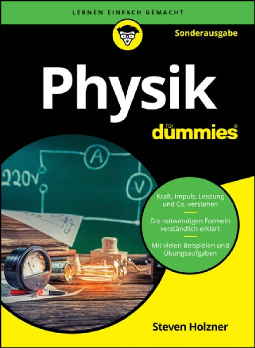 Physik fur Dummies by Steven (MIT - Massachusetts Institute of Technology and Cornell University) Holzner